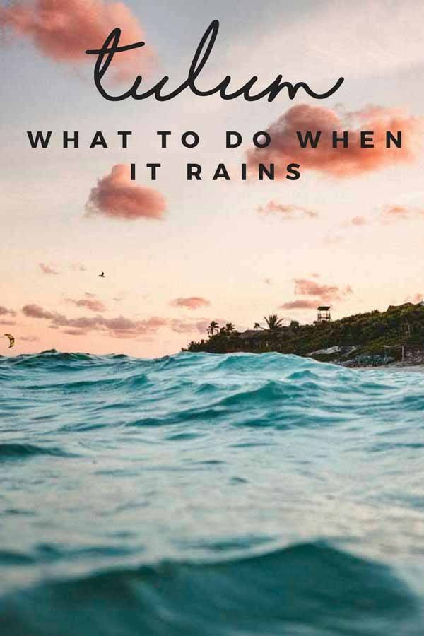 what to do in tulum on a rainy day